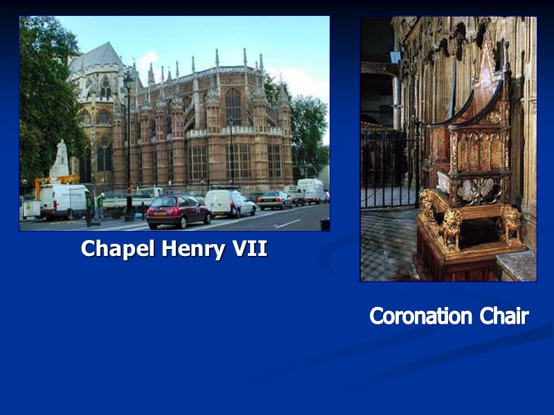 Coronation Chair Chapel Henry VII